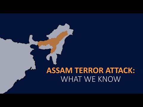 Assam terror attack: What we know