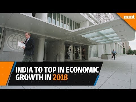 India to be fastest growing economy again in 2018: World Bank