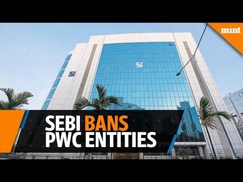 Sebi bans PwC entities from auditing for 2 years