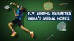 Rio Olympics: P.V. Sindhu reignites India’s medal hopes