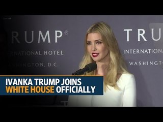 Ivanka Trump joins White House officially