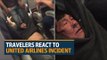 Travelers react to passenger being dragged off United Airlines flight