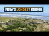 PM Modi to inaugurate India’s longest bridge in Assam near China border