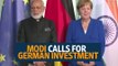 Modi meets Angela Merkel, says India waiting with open arms for German investments