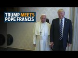 All smiles, in public at least, as Trump meets Pope Francis