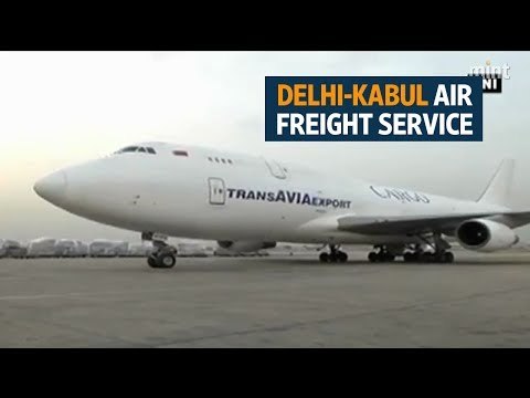 New Delhi, Kabul air freight service to boost trade