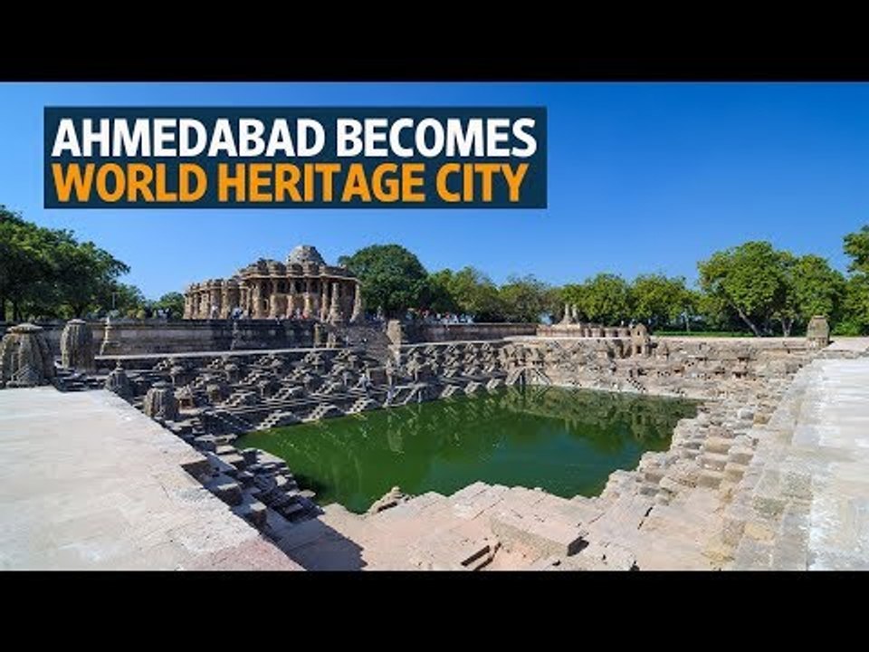 Ahmedabad becomes India’s first World Heritage City