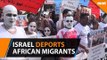 Israel tells African migrants to leave Jerusalem