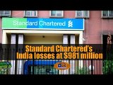 Standard Chartered’s India losses at $981 million