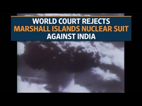 The International Court of Justice rejects Marshall Islands nuclear suit against India