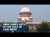 India ranks 66th in the Rule of Law index