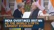 India surpasses Britain to become world's 5th largest economy