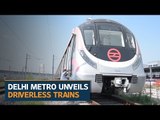 Delhi Metro unveils fully automated driverless trains