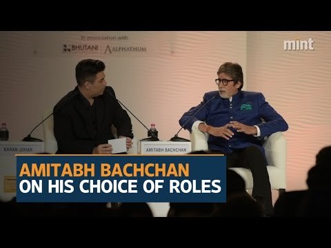 Amitabh Bachchan on his choice of roles
