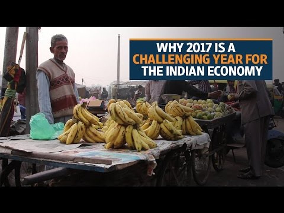 Why 2017 is a challenging year for the Indian economy