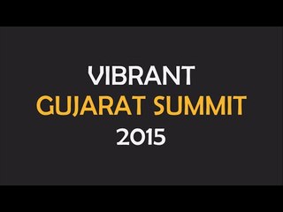 Vibrant Gujarat Summit 2015: promises and apprehensions