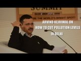 Arvind Kejriwal on measure to control pollution in Delhi