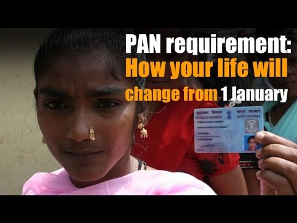 PAN requirement: How your life will change from...