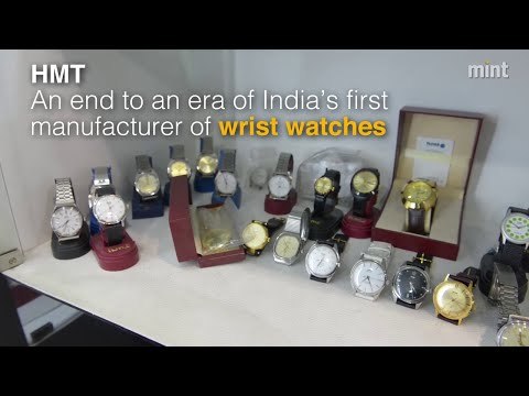 HMT: An end to an era of India’s first manufacturer of wrist watches