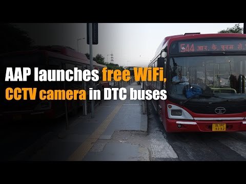 AAP launches free WiFi, CCTV camera in DTC buses