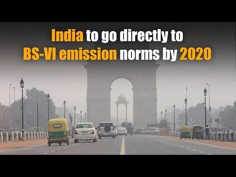 India to go directly to BS-VI emission norms by 2020