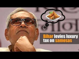 Bihar levies luxury tax on samosas