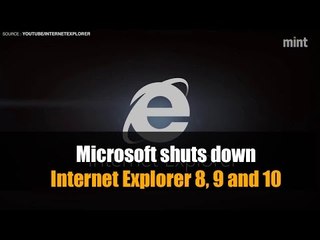 Microsoft shuts down Internet Explorer 8, 9 and 10