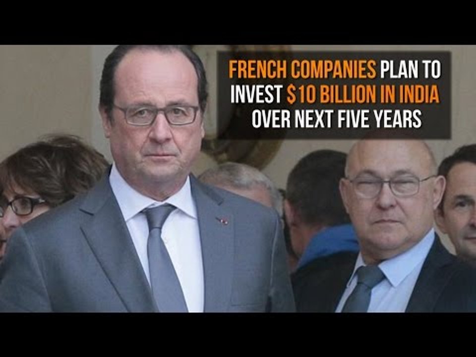 French companies plan to invest $10 billion in India over next five years