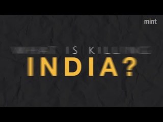 What is killing India?