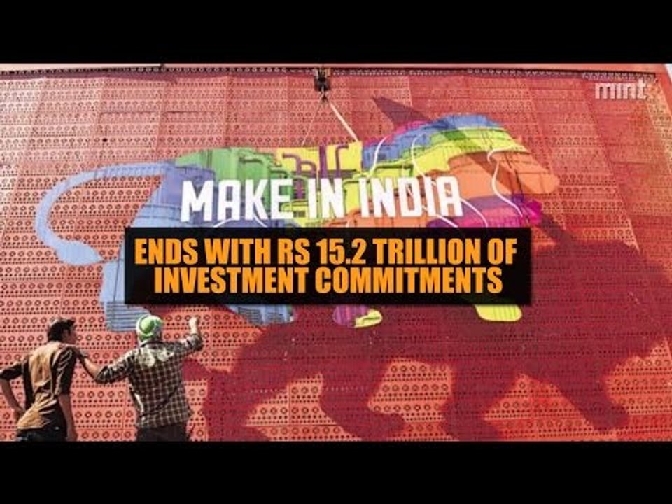 Make in India week ends with Rs15.2 trillion of investment commitments