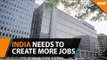 India needs to create more salaried jobs: World Bank