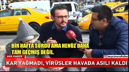 Kar yağmadı, virüsler havada asılı kaldı!