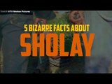5 bizarre facts about Sholay