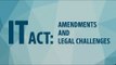 IT Act: Amendments and Legal Challenges