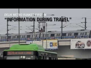Delhi Metro ranked first in 'information during travel'