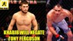 Khabib is just a different animal he will negate well rounded Ferguson,Joe Rogan,Bisping