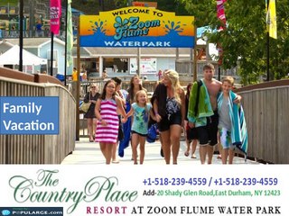 Book now, the country place resort & make Family Vacation memorable