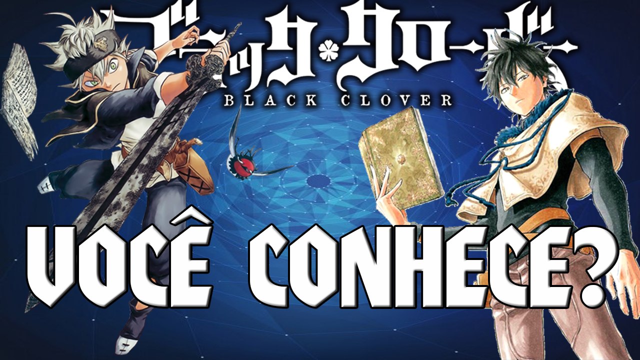 Você Conhece Black Clover ?