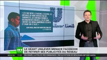 Le géant Unilever menace Facebook de retirer ses publicités du réseau