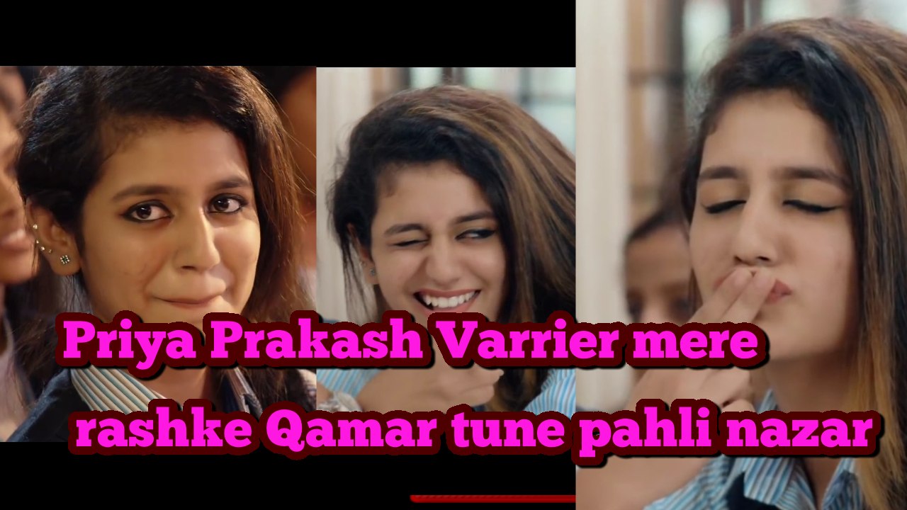 priya Prakash Varrier mere rashke Qamar Tune pahli nazar
