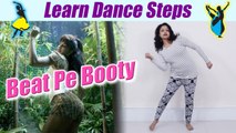 Dance Steps on Beat Pe Booty | सीखें बीट पे बूटी पर डांस स्टेप्स | Boldsky