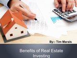 Tim Marais – Benefits of Real Estate Investing