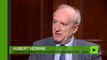 Hubert Védrine : «Les européens ne peuvent pas prendre des positions différentes des Etats-Unis»