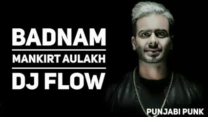 Badnam | Mankirt Aulakh Feat Dj Flow | Sukh Sanghera | Singga |