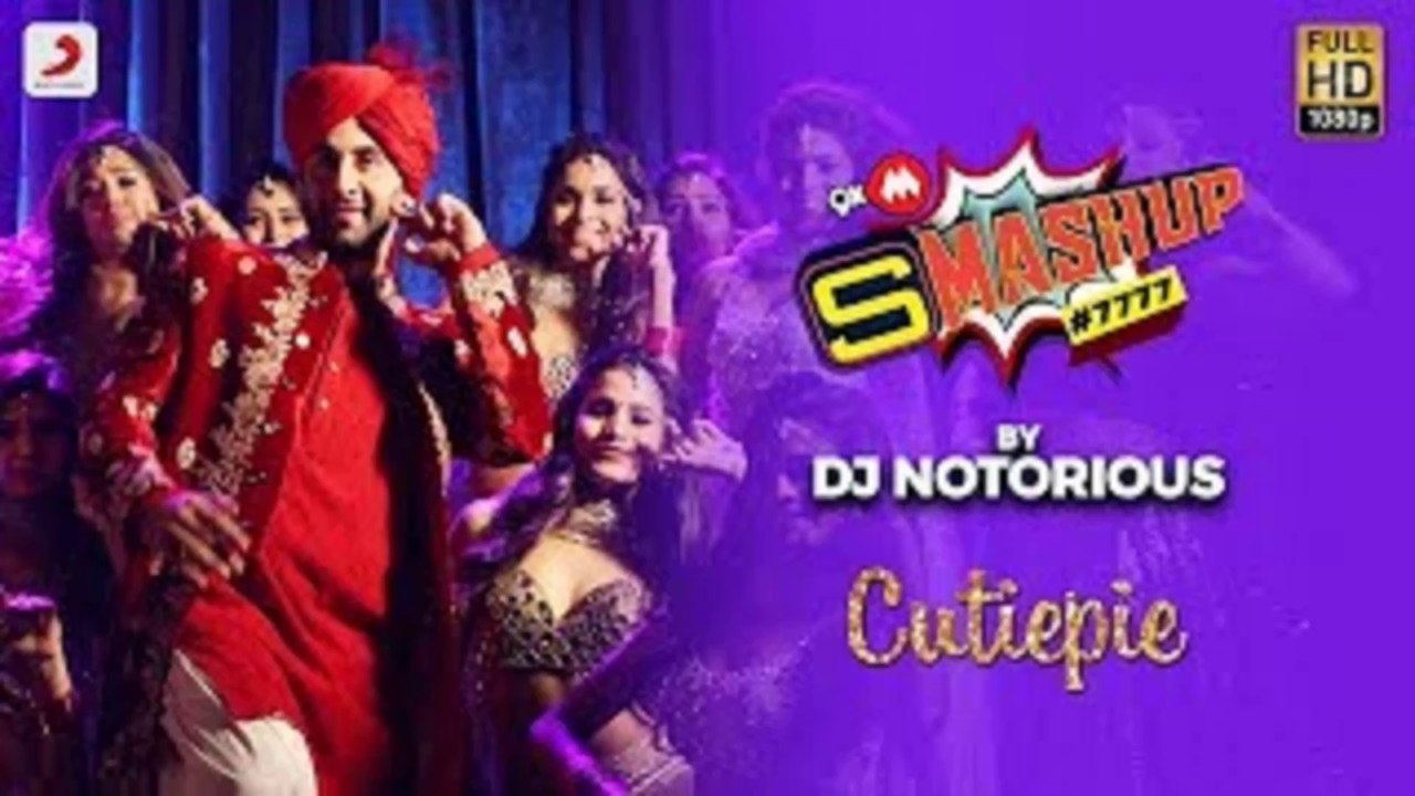 9XM SMASHUP #7777 - DJ Notorious - Cutiepie Remix - Ae Dil Hai Mushkil