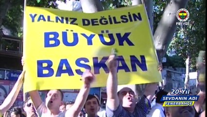 20. YIL SEVDANIN ADI FENERBAHÇE BELGESELİ (2. BÖLÜM)