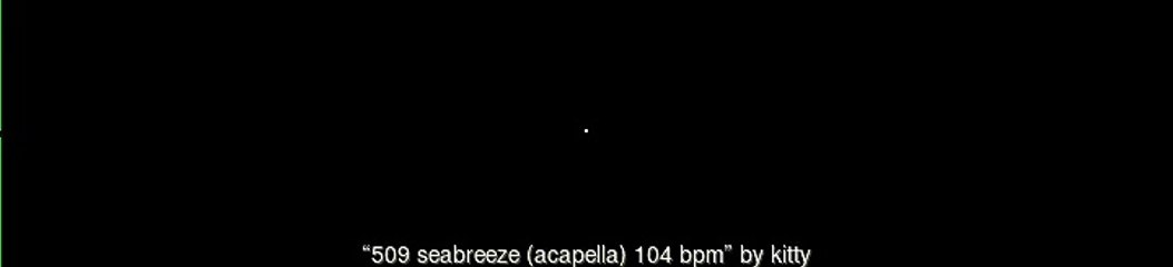 509 seabreeze (acapella) 104 bpm