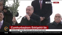 Cumhurbaşkanı Erdoğan, Eskişehir'de halka hitap ediyor