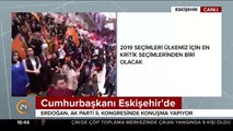 Cumhurbaşkanı Erdoğan: 2019 seçimleri tarihi önemi en yüksek seçimlerden biri olacak