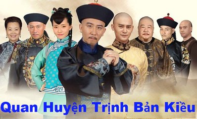 Quan Huyện Trịnh Bản Kiều Tập 6 (Thuyết Minh) - Phim Hoa Ngữ - Phim Mới